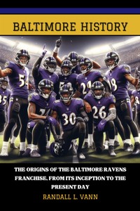 Baltimore History - Vann Randall L. - E-Book