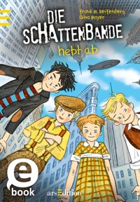 Die Schattenbande hebt ab (Schattenbande 5) - Frank M. Reifenberg - E-Book