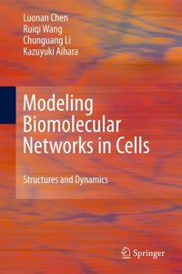 Modeling Biomolecular Networks in Cells - Luonan Chen - E-Book
