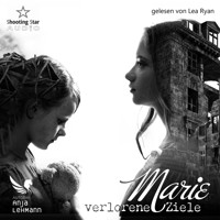 Marie - Verlorene Ziele (ungekürzt) - Anja Lehmann - Hörbuch