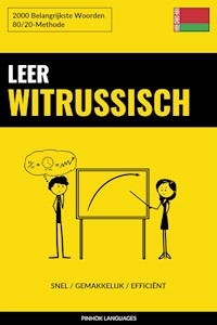 Leer Witrussisch - Snel / Gemakkelijk / Efficiënt - Pinhok Languages - E-Book