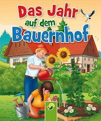 Das Jahr auf dem Bauernhof - Bärbel Oftring - E-Book