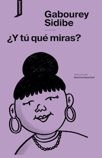 ¿Y tú qué miras? - Gabourey Sidibe - E-Book