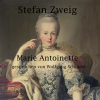 Marie Antoinette - Stefan Zweig - Hörbuch
