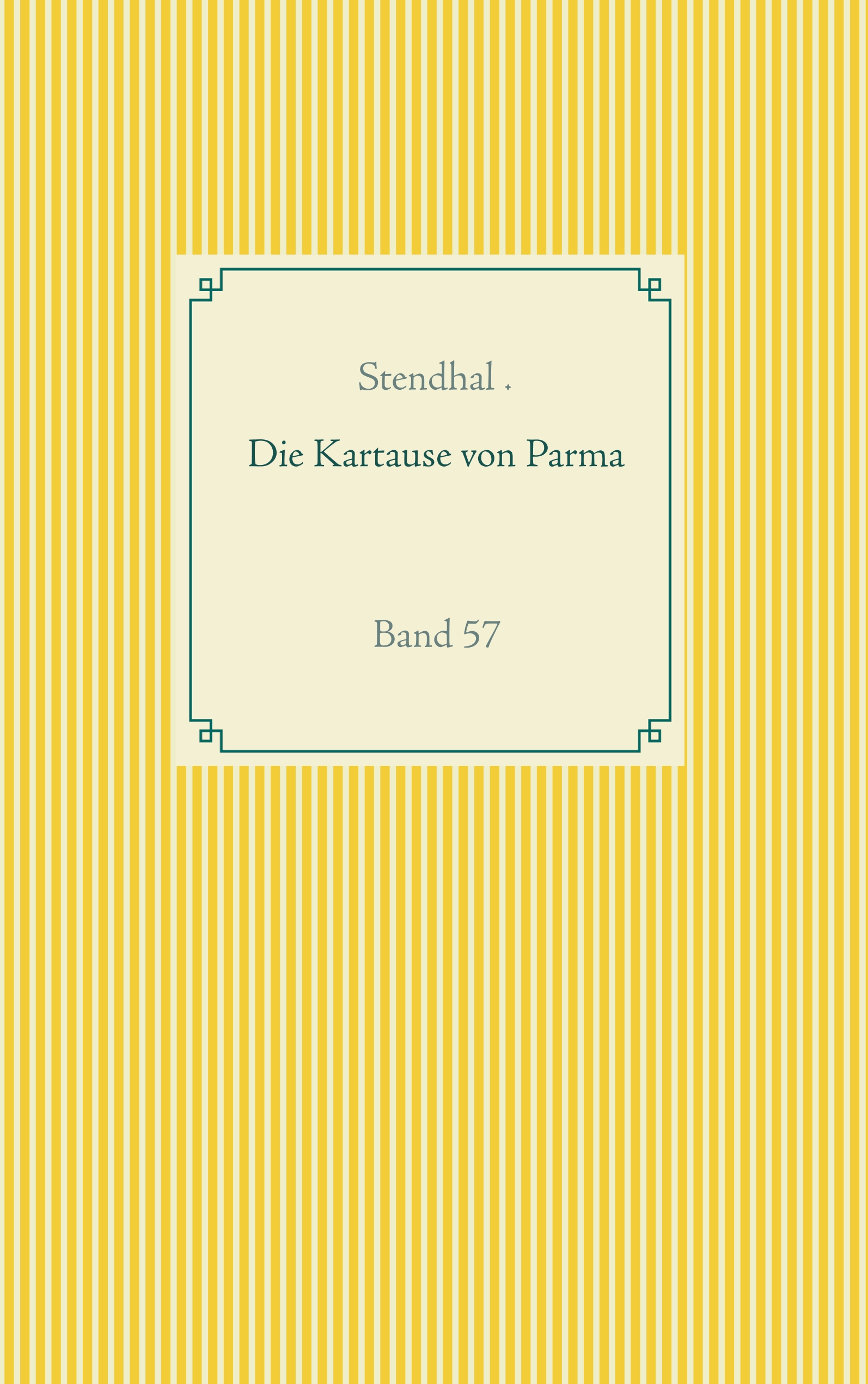 Die Kartause von Parma - - Stendhal - E-Book