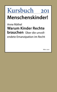 Warum Kinder Rechte brauchen - Prof. Dr. Anne Röthel - E-Book