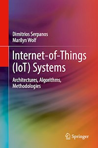 Internet-of-Things (IoT) Systems - Dimitrios Serpanos - E-Book