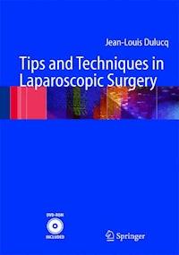 Tips and Techniques in Laparoscopic Surgery - Jean-Louis Dulucq - E-Book