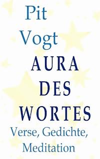 Aura des Wortes - Pit Vogt - E-Book