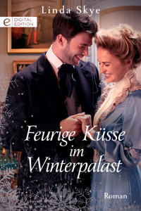 Feurige Küsse im Winterpalast - Linda Skye - E-Book