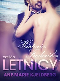 Letnicy 3: Historia Frederika - opowiadanie erotyczne - Ane-Marie Kjeldberg - E-Book