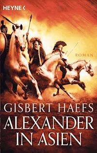 Alexander in Asien - Gisbert Haefs - E-Book