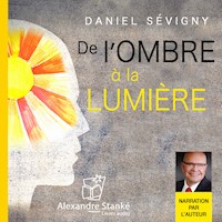 De l'ombre à la lumière - Daniel Sévigny - Hörbuch