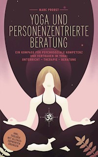 Yoga und personenzentrierte Beratung - Marc Probst - E-Book