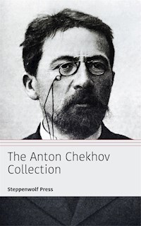 The Anton Chekhov Collection - Anton Chekhov - E-Book