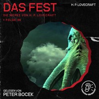 Das Fest (Die Werke von H. P. Lovecraft, Folge 36) - H. P. Lovecraft - Hörbuch