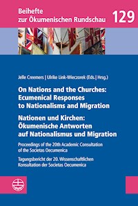 On Nations and the Churches: Ecumenical Responses to Nationalisms and Migration / Nationen und Kirchen: Ökumenische Antworten auf Nationalismus und Migration -  - E-Book