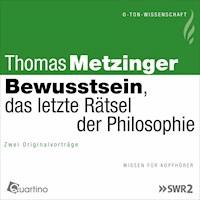Bewusstsein, das letzte Rätsel der Philosophie - Thomas Metzinger - Hörbuch