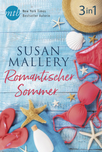 Romantischer Sommer mit Susan Mallery (3in1) - Susan Mallery - E-Book