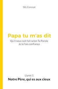 Notre Père, qui es aux cieux - Concept SKL - E-Book