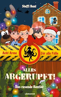 Alles abgerupft! - Das rasende Rentier - Steffi Bunt - E-Book