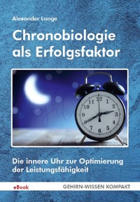 Chronobiologie als Erfolgsfaktor (eBook) - Alexander Lange - E-Book