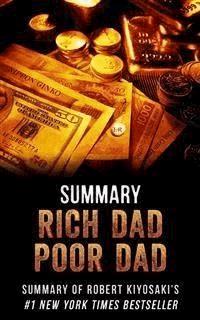 Rich Dad Poor Dad - Summary - David De Angelis - E-Book