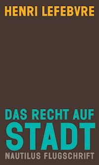 Das Recht auf Stadt - Henri Lefebvre - E-Book