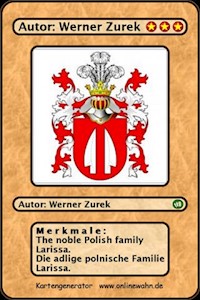 The noble Polish family Larissa. Die adlige polnische Familie Larissa. - Werner Zurek - E-Book