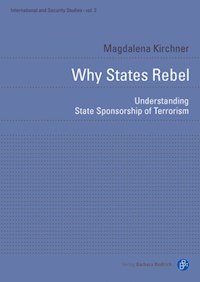 Why States Rebel - Magdalena Kirchner - E-Book
