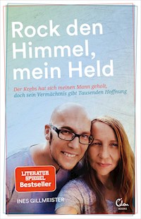 Rock den Himmel, mein Held - Ines Gillmeister - E-Book