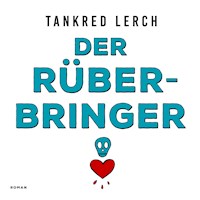 Der Rüberbringer - Tankred Lerch - Hörbuch