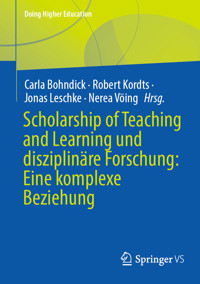 Scholarship of Teaching and Learning und disziplinäre Forschung: Eine komplexe Beziehung -  - E-Book