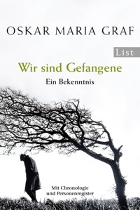 Wir sind Gefangene - Oskar Maria Graf - E-Book