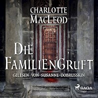 Die Familiengruft - Charlotte MacLeod - Hörbuch