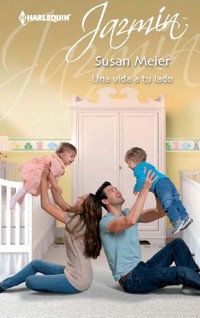 UNA VIDA A TU LADO - Susan Meier - E-Book