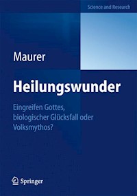 Heilungswunder - Yvonne Maurer - E-Book