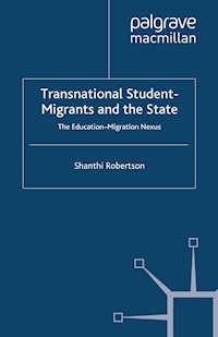 Transnational Student-Migrants and the State - Shanthi Robertson - E-Book