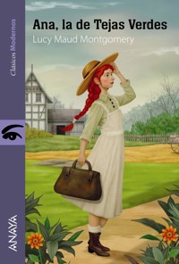 Ana, la de Tejas Verdes - Lucy Maud Montgomery - E-Book
