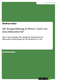 Die Kriegserklärung in Pleiers "Garel von dem blühenden Tal" - Wolfram Baier - E-Book