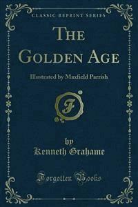 The Golden Age - Kenneth Grahame - E-Book