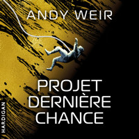 Projet Dernière chance - Andy Weir - Hörbuch