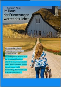 Im Haus der Erinnerungen wartet das Leben - Susann Nitz - E-Book