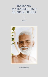 Ramana Maharshi und seine Schüler - Gabriele Ebert - E-Book