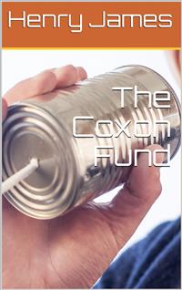 The Coxon Fund - Henry James - E-Book