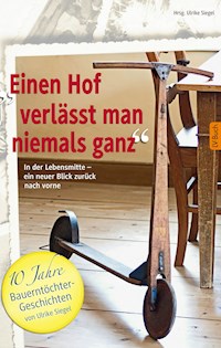Einen Hof verlässt man niemals ganz -  - E-Book