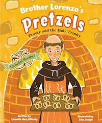 Brother Lorenzo's Pretzels - Cornelia Mary Bilinsky - E-Book