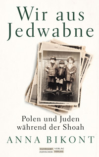 Wir aus Jedwabne - Anna Bikont - E-Book