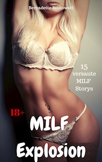 MILF Explosion - Bernadette Binkowski - E-Book