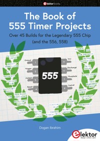 The Book of 555 Timer Projects - Dogan Ibrahim - E-Book